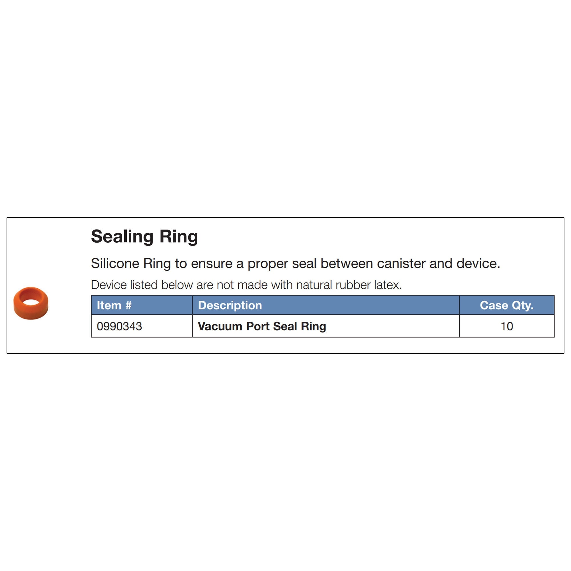 Medaxis LLC - 0990343 Sealing Ring Invia® Liberty Silicone Ring For Invia® Liberty Vaccuum Port