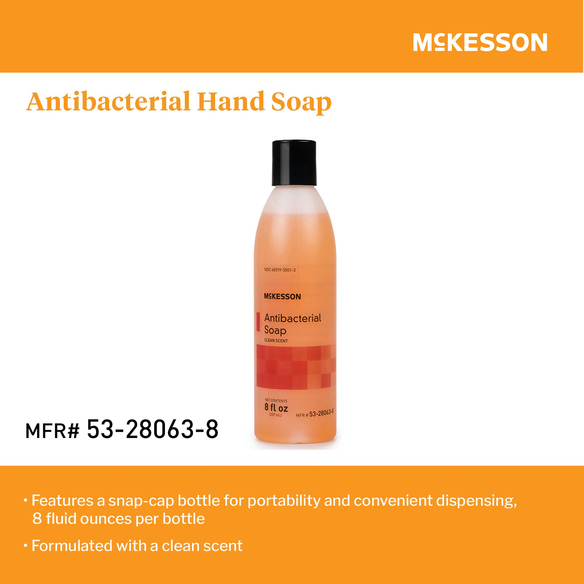 McKesson Brand 53-28063-8 - McKesson Clean Scent Antibacterial Soap, 8-ounce bottle - 1/Each, 48/Case