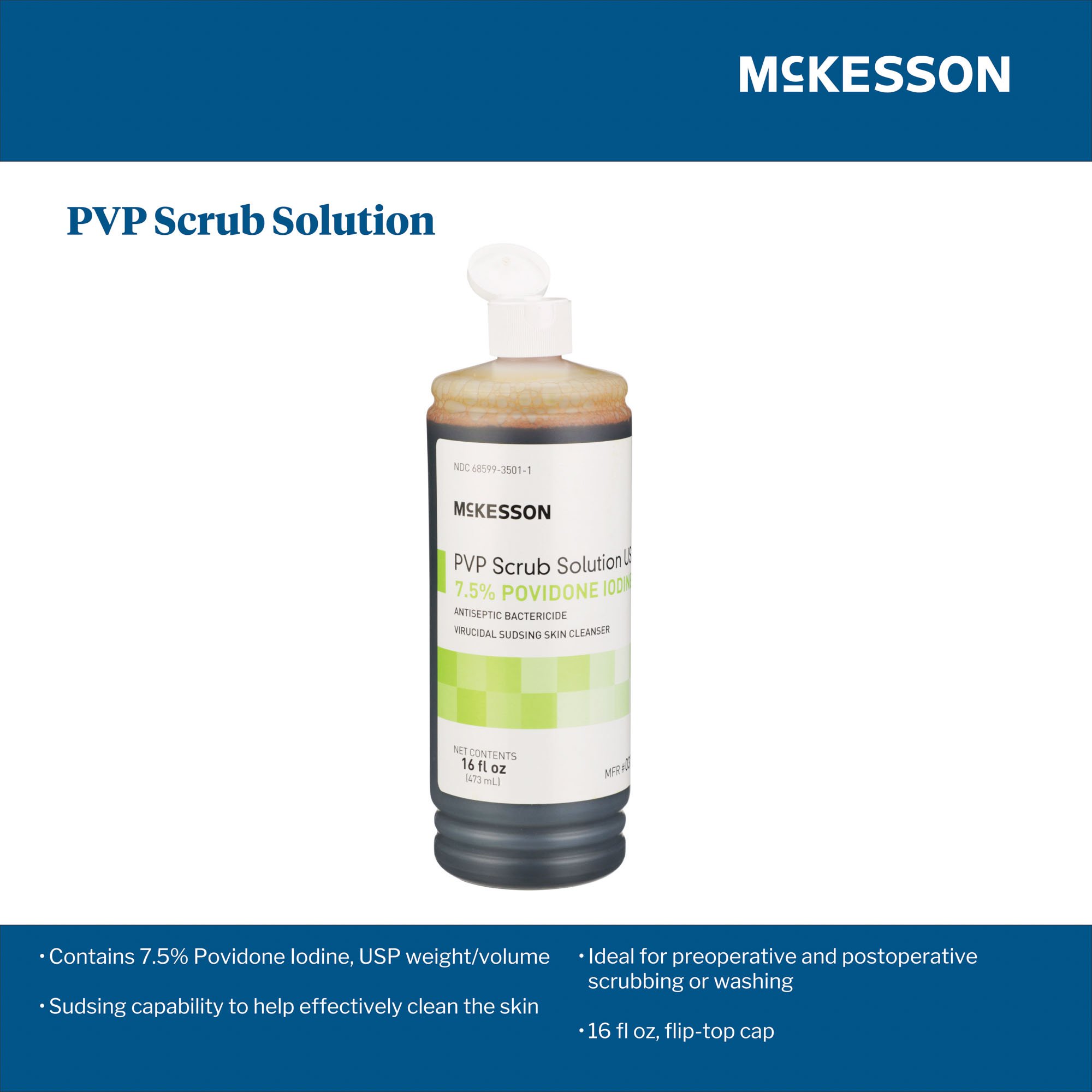 McKesson Brand 037 - McKesson Bactericide Antiseptic PVP Scrub Solution, 16 oz. Bottle - 1/Each, 12/Case